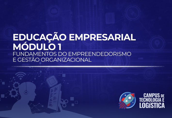 Imagem do curso Educação Empresarial - Módulo 1 Fundamentos do Empreendedorismo e Gestão Organizacional