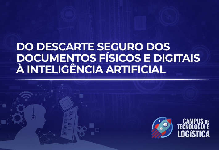 Imagem do curso Do descarte seguro dos documentos físicos e digitais à inteligência artificial