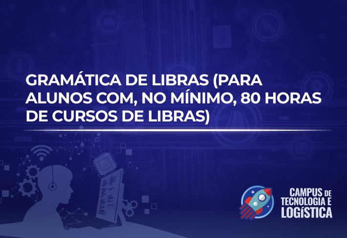 Imagem do curso  Gramática e estrutura linguística da libras (Para alunos surdos, com no mínimo, 80 horas de cursos de libras)